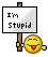 :stupid: